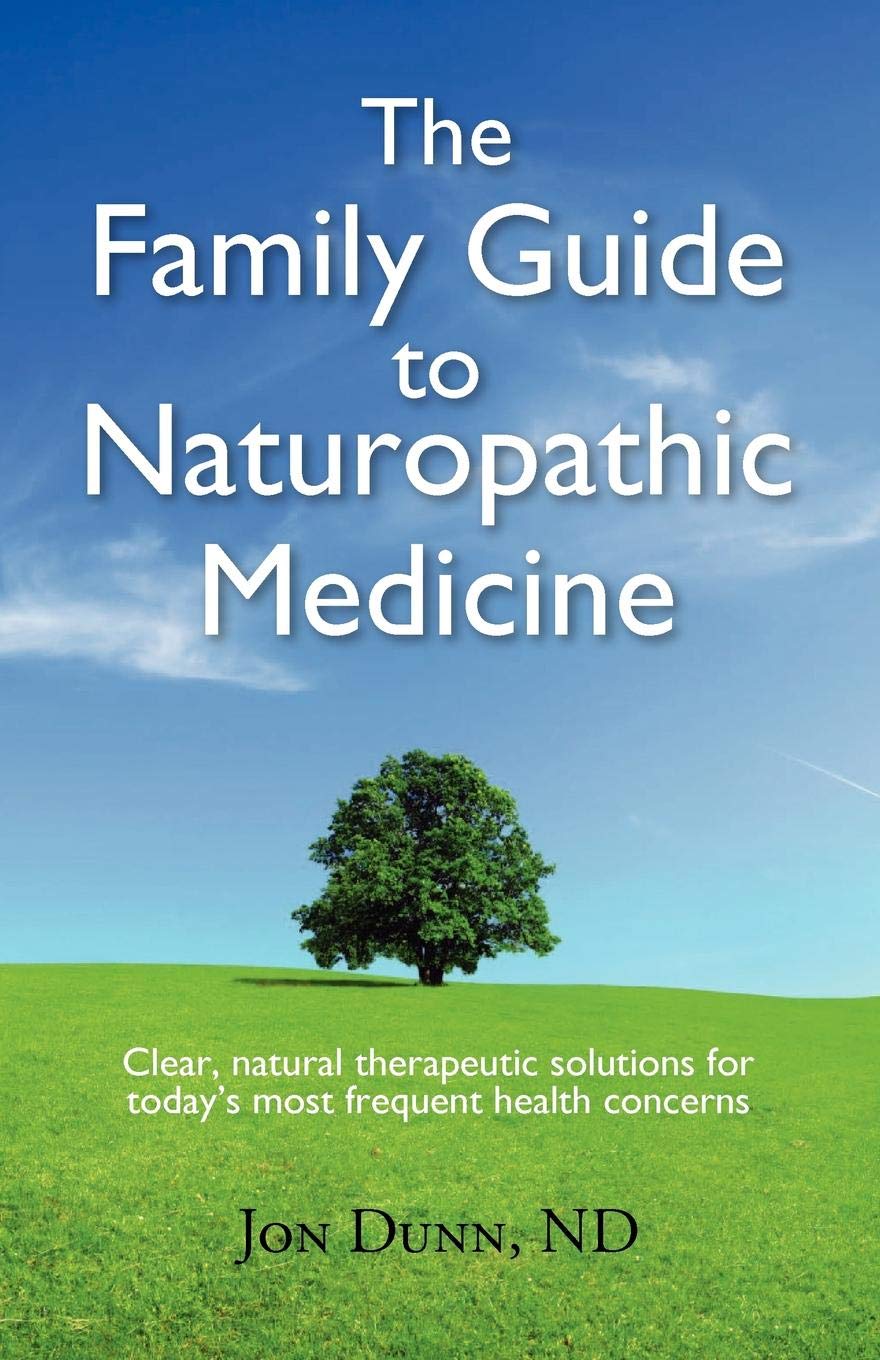 Family Guide to Naturopathic Medicine: Holistic Wellness for All Ages