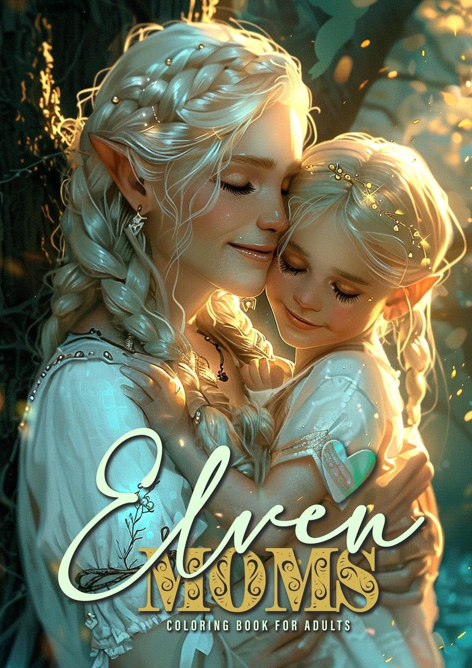 Elven Moms Grayscale Coloring Book for Adults | Motherlove Elf & Elves Edition