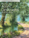 Painting Acrylic Landscapes the Easy Way: Brush with Acrylics Volume 2 Guide